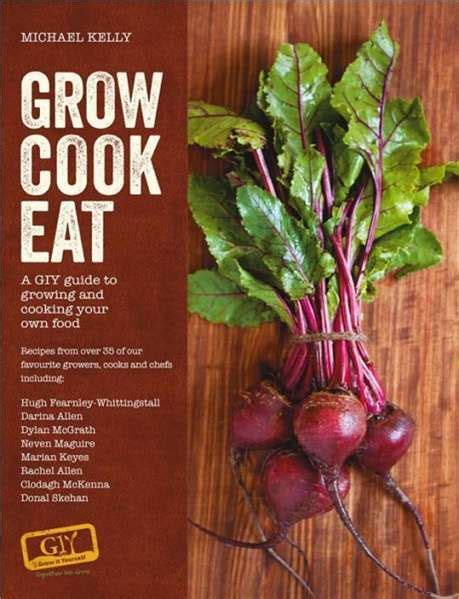 grow cook eat a giy guide to growing and cooking your own food Doc